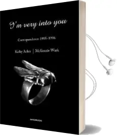 I'M Very Into you: Correspondence 1995-1996 Audiobook download free by Kathy Acker