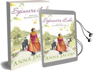 Spinners Lake: Book Five in the Stunningly Heartwarming Gibson Family Saga Audiobook download free by Anna Jacobs