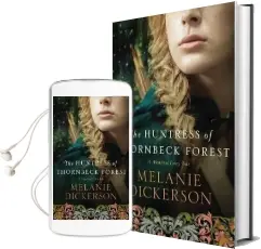 The Huntress of Thornbeck Forest Audiobook download free by Melanie Dickerson
