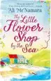 Audiobook The Little Flower Shop by the sea author Ali Mcnamara