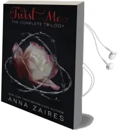 Twist me: The Complete Trilogy Audiobook download free by Anna Zaires