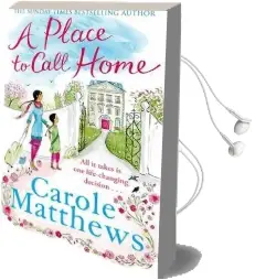 A Place to Call Home Audiobook download free by Carole Matthews