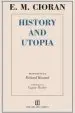 Audiobook History and Utopia author E M Cioran