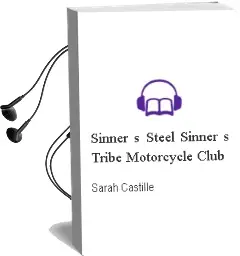 Sinner'S Steel: Sinner'S Tribe Motorcycle Club Audiobook download free by Sarah Castille