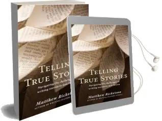 Telling True Stories: Navigating the Challenges of Writing Narrative Non-Fiction Audiobook download free by Matthew Ricketson
