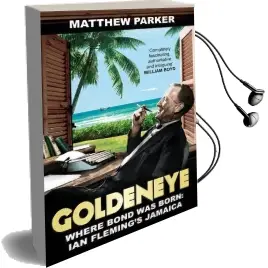 Goldeneye: Where Bond was Born: Ian Fleming'S Jamaica Audiobook download free by Matthew Parker