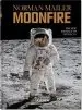 Audiobook Norman Mailer. Moonfire. the Epic Journey of Apollo 11 author Norman Mailer