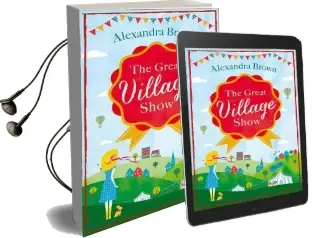 The Great Village Show Audiobook download free by Alexandra Brown
