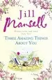 Audiobook Three Amazing Things About you: A Touching Novel About Love, Heartbreak and new Beginnings author Jill Mansell