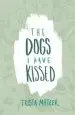 Audiobook The Dogs i Have Kissed author Trista Mateer