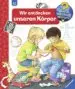 Audiobook Wieso? Weshalb? Warum?: Wir Entdecken Unseren Korper author Auguste Lechner