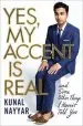 Audiobook Yes, my Accent is Real: A Memoir author Kunal Nayyar