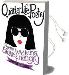Quarter Life Poetry: Poems for the Young, Broke and Hangry Audiobook download free by Samantha Jayne