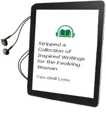 Stripped: A Collection of Inspired Writings for the Evolving Woman Audiobook download free by Cara Alwill Leyba