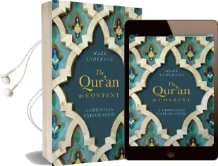 The Qur'An in Context: A Christian Exploration Audiobook download free by Mark Robert Anderson