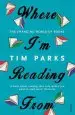 Audiobook Where i'm Reading From: The Changing World of Books author Tim Parks