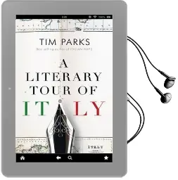 A Literary Tour of Italy Audiobook download free by Tim Parks