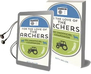 For the Love of the Archers: An Unofficial Companion Audiobook download free by Beth Miller