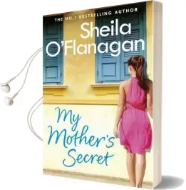 My Mother'S Secret: A Warm Family Drama Full of Humour and Heartache Audiobook download free by Sheila O'Flanagan