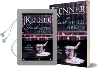 Stark After Dark: A Stark Ever After Anthology (Take me, Have me, Play me Game, Seduce me) Audiobook download free by J. Kenner