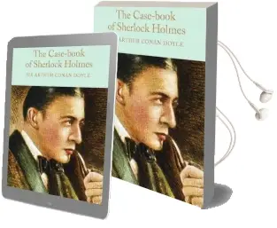The Case-Book of Sherlock Holmes Audiobook download free by Sir Arthur Conan Doyle