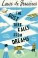 Audiobook The Dust That Falls From Dreams author Louis De Bernieres