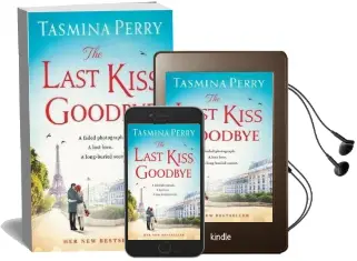 The Last Kiss Goodbye: A Faded Photograph. a Lost Love. a Long-Buried Secret. Audiobook download free by Tasmina Perry