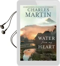 Water From my Heart Audiobook download free by Charles Martin