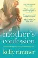 Audiobook A Mother'S Confession: A Heartbreaking Story With a Breathtaking Twist author Kelly Rimmer