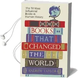 Books That Changed the World: The 50 Most Influential Books in Human History Audiobook download free by Andrew Taylor