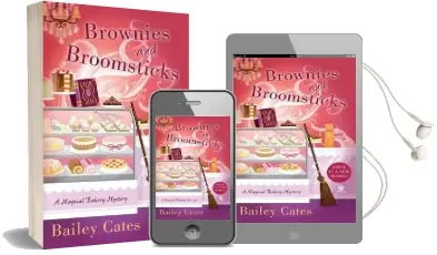 Brownies & Broomsticks: A Magical Bakery Mystery Book 1 Audiobook download free by Bailey Cates