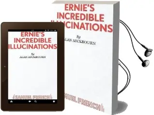 Ernie'S Incredible Illucinations Audiobook download free by Alan Ayckbourn