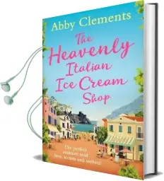 The Heavenly Italian ice Cream Shop Audiobook download free by Abby Clements