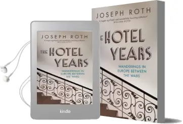 The Hotel Years: Wanderings in Europe Between the Wars Audiobook download free by Joseph Roth