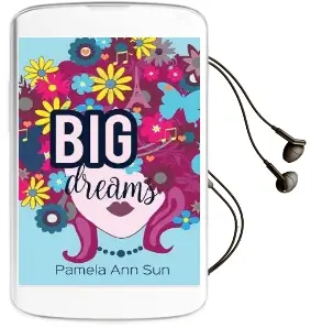 Big Dreams Audiobook download free by Pamela Ann Sun