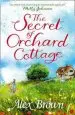 Audiobook The Secret of Orchard Cottage: The Feel-Good Number one Bestseller author Alex Brown
