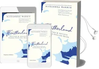Weatherland: Writers & Artists Under English Skies Audiobook download free by Alexandra Harris