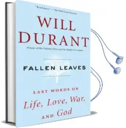 Fallen Leaves: Last Words on Life, Love, War, and god Audiobook download free by Will Durant