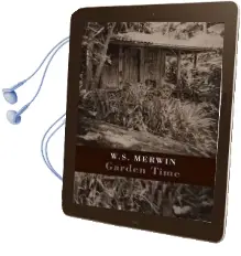 Garden Time Audiobook download free by W. S. Merwin