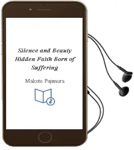Silence and Beauty: Hidden Faith Born of Suffering Audiobook download free by Makoto Fujimura