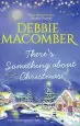 Audiobook There'S Something About Christmas author Debbie Macomber