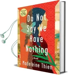 Do not say we Have Nothing: A Novel Audiobook download free by Madeleine Thien