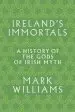 Audiobook Ireland'S Immortals: A History of the Gods of Irish Myth author Mark Williams