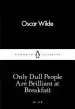 Audiobook Only Dull People are Brilliant at Breakfast author Oscar Wilde