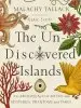 Audiobook Un-Discovered Islands: An Archipelago of Myths and Mysteries, Phantoms and Fates author Malachy Tallack