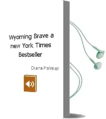 Wyoming Brave: A new York Times Bestseller Audiobook download free by Diana Palmer