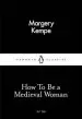 Audiobook How to be a Medieval Woman author Margery Kempe
