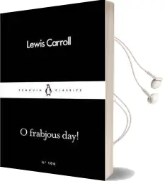 O Frabjous day! Audiobook download free by Lewis Carroll