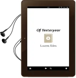 Of Yesteryear Audiobook download free by Lauren Eden