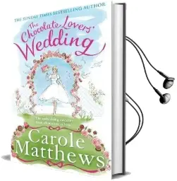 The Chocolate Lovers' Wedding Audiobook download free by Carole Matthews